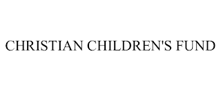 CHRISTIAN CHILDREN'S FUND