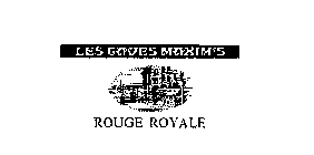 LES CAVES MAXIM'S ROUGE ROYALE