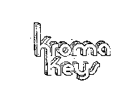 KROMA KEYS