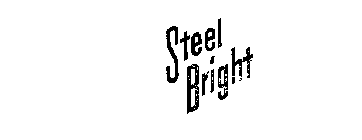 STEEL BRIGHT