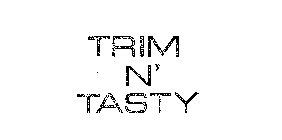 TRIM N' TASTY