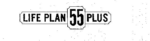 LIFE PLAN 55 PLUS