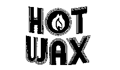 HOT WAX