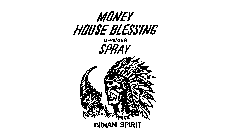 INDIAN SPIRIT MONEY HOUSE BLESSING