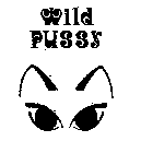 WILD PUSSY