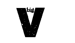 V BIG