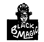 BLACK MAGIC