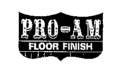 PRO-AM FLOOR FINISH 