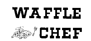 WAFFLE CHEF
