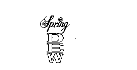 SPRING DEW