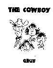 THE COWBOYS GRUB