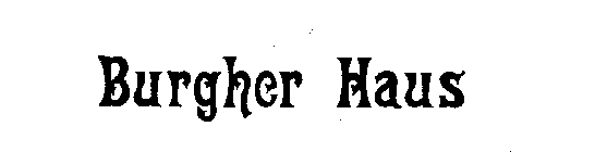 BURGHER HAUS