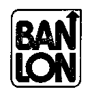 BAN LON