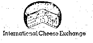 INTERNATIONAL CHEESE EXCHANGE