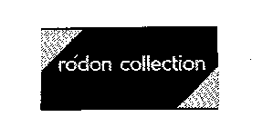 RODON COLLECTION