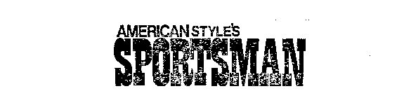 AMERICAN STYLE'S SPORTSMAN