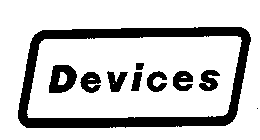 DEVICES