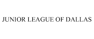 JUNIOR LEAGUE OF DALLAS