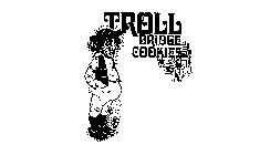 TROLL BRIDGE COOKIES