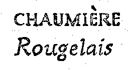 CHAUMIERE ROUGELAIS