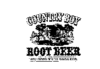 COUNTRY BOY ROOT BEER DOUBLE BREWED FROM THE ORIGINAL RECIPE