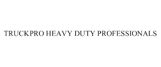 TRUCKPRO HEAVY DUTY PROFESSIONALS