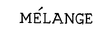 MELANGE