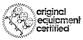 ORIGINAL EQUIPMENT CERTIFIED