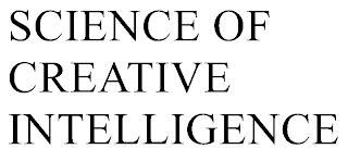 SCIENCE OF CREATIVE INTELLIGENCE