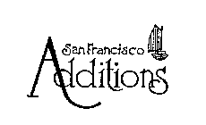 SAN FRANCISCO ADDITIONS