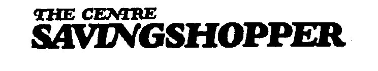 THE CENTRE SAVINGSHOPPER