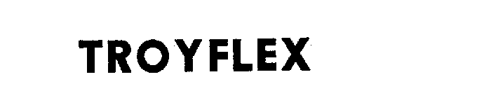 TROYFLEX