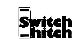 SWITCH-HITCH