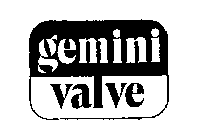 GEMINI VALVE