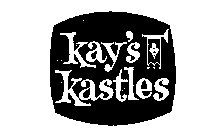 KAY'S KASTLES