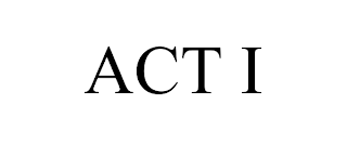 ACT I