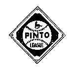 PINTO LEAGUE
