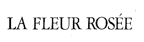 LA FLEUR ROSEE