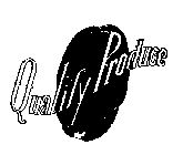 QUALITY PRODUCE
