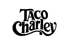 TACO CHARLEY