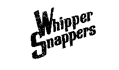 WHIPPER SNAPPERS