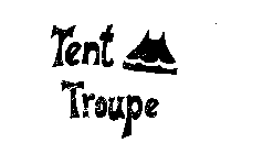 TENT TROUPE