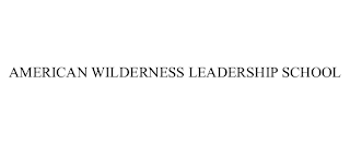 AMERICAN WILDERNESS LEADERSHIP SCHOOL