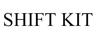 SHIFT KIT