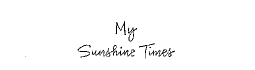 MY SUNSHINE TIMES