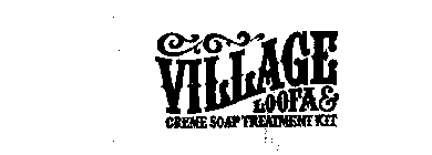 VILLAGE LOOFA & CREME SOAP TREATMENT KIT