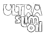 ULTRA SLIM OIL
