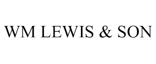 WM LEWIS & SON