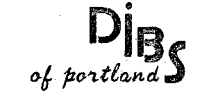 DIBS OF PORTLAND