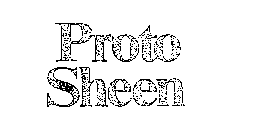 PROTO SHEEN